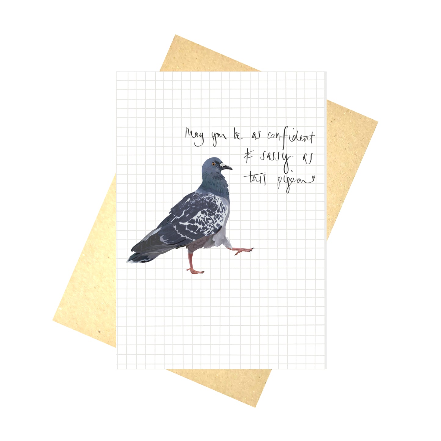 May You Be As Confident And Sassy As This Pigeon Greetings Card