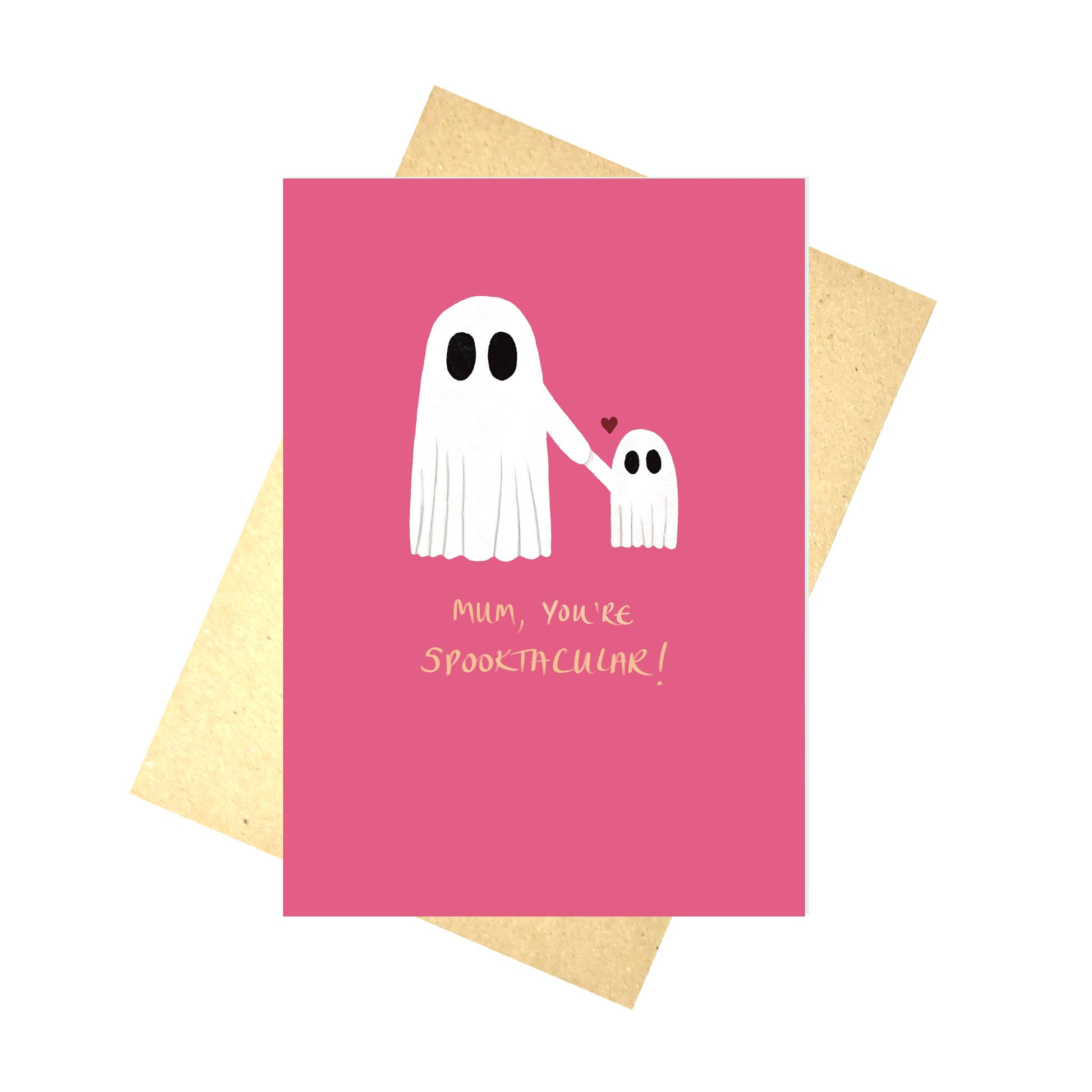 A pink card with two ghosts holding hands, one big and one small with a heart above their head. Words underneath the ghosts read 'Mum, you're spooktacular!'.