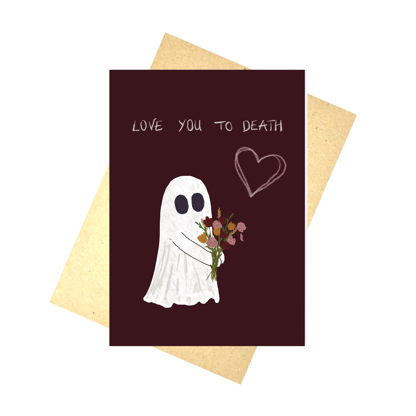Love You To Death Ghost Valentines/Anniversary/Just Because Card